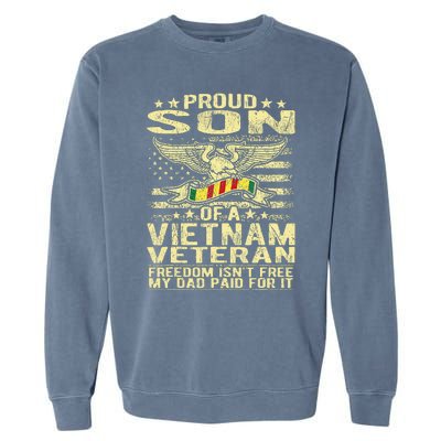 Freedom IsnT Free Proud Son Of A Vietnam Veteran Gift Garment-Dyed Sweatshirt