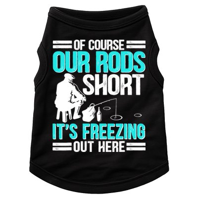 Funny Ice Fishing Of Course Our Rods Ice Fisherman Doggie Tank