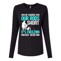 Funny Ice Fishing Of Course Our Rods Ice Fisherman Womens Cotton Relaxed Long Sleeve T-Shirt