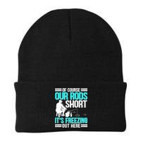 Funny Ice Fishing Of Course Our Rods Ice Fisherman Beanie