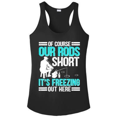 Funny Ice Fishing Of Course Our Rods Ice Fisherman Ladies PosiCharge Competitor Racerback Tank