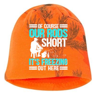 Funny Ice Fishing Of Course Our Rods Ice Fisherman Kati - Camo Knit Beanie