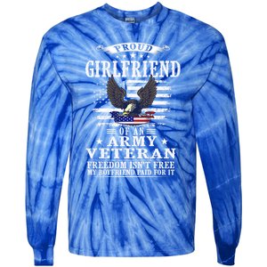 Freedom Isn't Free Proud Friend Of An Army Veteran Gift Tie-Dye Long Sleeve Shirt