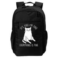 Funny It's Fine I'm Fine Everything Is Fine Backpack