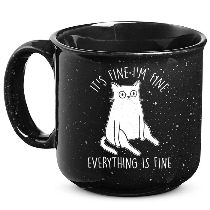 Funny It's Fine I'm Fine Everything Is Fine 15oz Campfire Ceramic Mug
