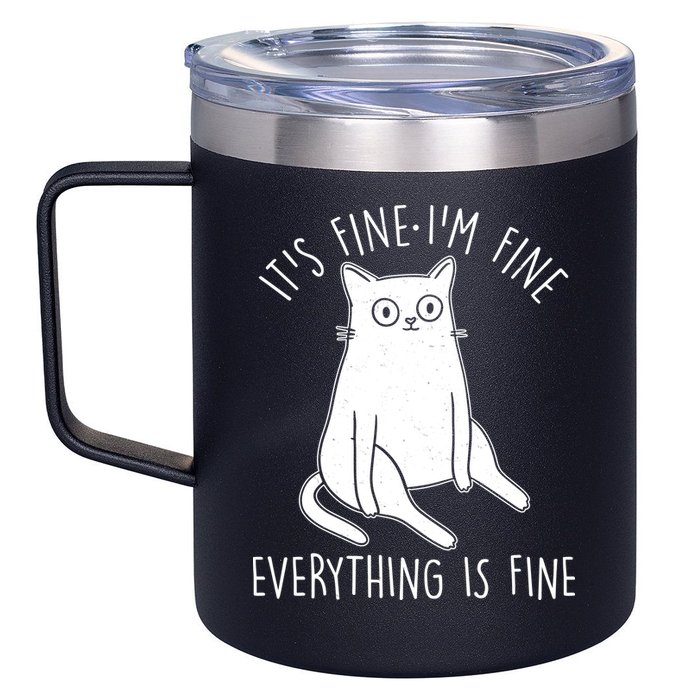Funny It's Fine I'm Fine Everything Is Fine 12oz Stainless Steel Coffee Mug
