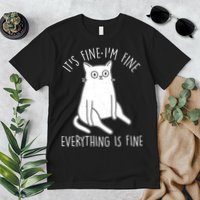 Funny It's Fine I'm Fine Everything Is Fine Premium T-Shirt
