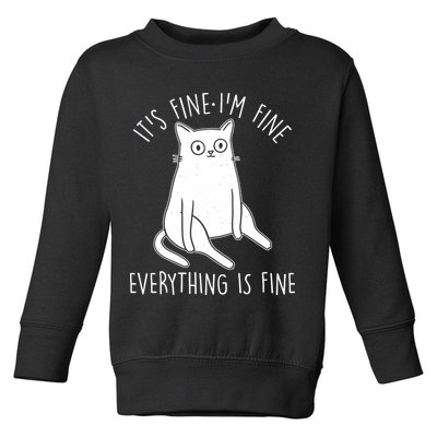 Funny It's Fine I'm Fine Everything Is Fine Toddler Sweatshirt
