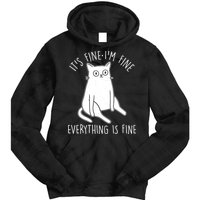Funny It's Fine I'm Fine Everything Is Fine Tie Dye Hoodie