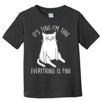 Funny It's Fine I'm Fine Everything Is Fine Toddler T-Shirt