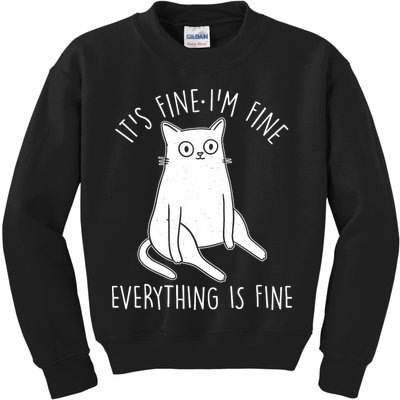 Funny It's Fine I'm Fine Everything Is Fine Kids Sweatshirt