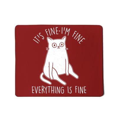 Funny It's Fine I'm Fine Everything Is Fine Mousepad