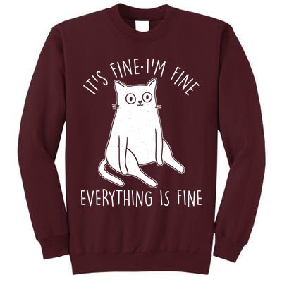 Funny It's Fine I'm Fine Everything Is Fine Tall Sweatshirt