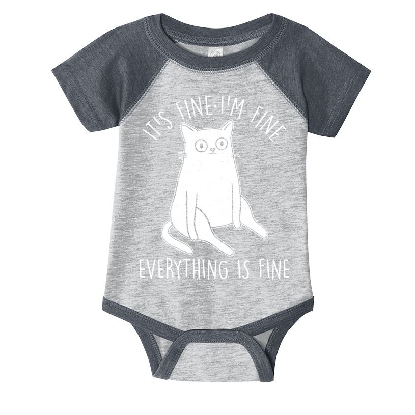 Funny It's Fine I'm Fine Everything Is Fine Infant Baby Jersey Bodysuit