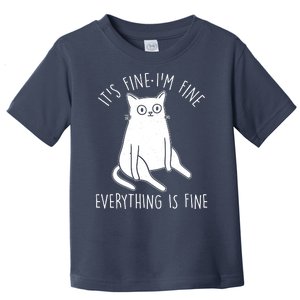 Funny It's Fine I'm Fine Everything Is Fine Toddler T-Shirt