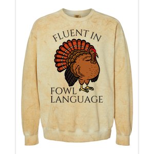 Fluent In Fowl Language Funny Chicken Lovers Thanksgiving Colorblast Crewneck Sweatshirt