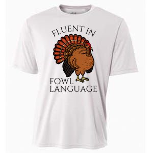 Fluent In Fowl Language Funny Chicken Lovers Thanksgiving Cooling Performance Crew T-Shirt