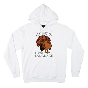 Fluent In Fowl Language Funny Chicken Lovers Thanksgiving Hoodie