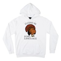 Fluent In Fowl Language Funny Chicken Lovers Thanksgiving Hoodie