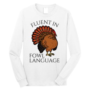 Fluent In Fowl Language Funny Chicken Lovers Thanksgiving Long Sleeve Shirt