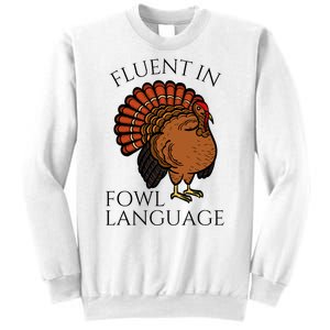 Fluent In Fowl Language Funny Chicken Lovers Thanksgiving Sweatshirt