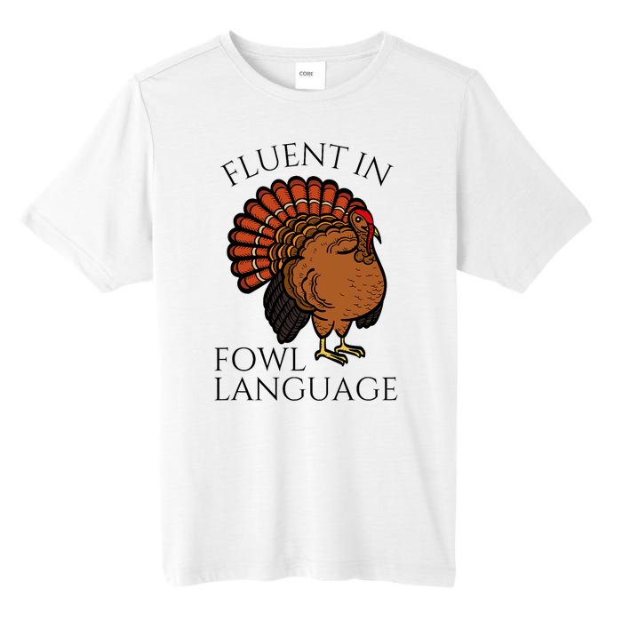 Fluent In Fowl Language Funny Chicken Lovers Thanksgiving Tall Fusion ChromaSoft Performance T-Shirt