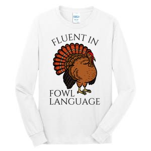 Fluent In Fowl Language Funny Chicken Lovers Thanksgiving Tall Long Sleeve T-Shirt