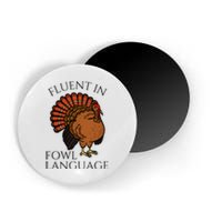 Fluent In Fowl Language Funny Chicken Lovers Thanksgiving Magnet