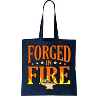 Forged In Fire Blacksmith Forge Forging Forger Graphic Tote Bag