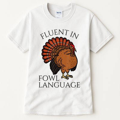 Fluent In Fowl Language Funny Chicken Lovers Thanksgiving Tall T-Shirt