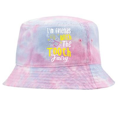 Fairy: IM Friends With The Tooth Fairy Dentist Gift Tie-Dyed Bucket Hat