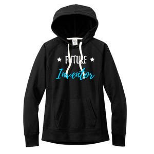 Future Inventor Funny Gift For Smart Students Meaningful Gift Women's Fleece Hoodie