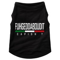 Funny Italian Fuhgeddaboudit Forgetaboutit Fugget About Doggie Tank