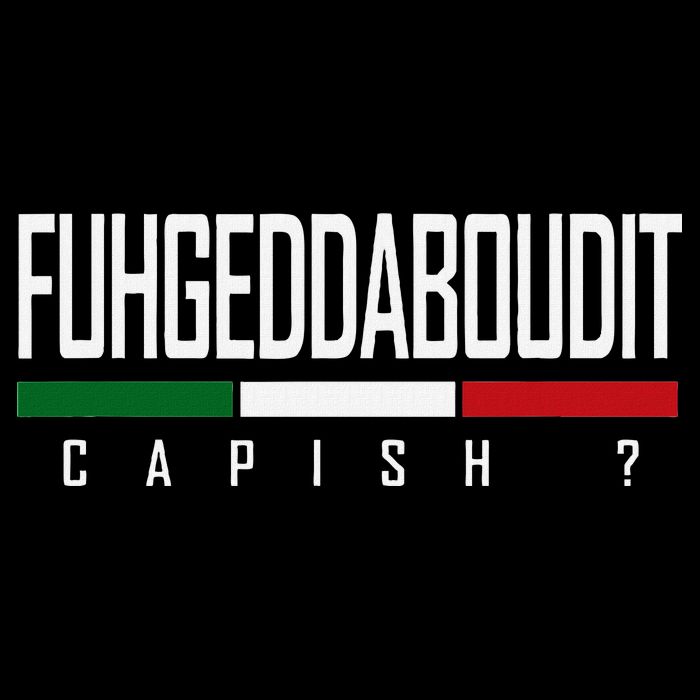 Funny Italian Fuhgeddaboudit Forgetaboutit Fugget About Button