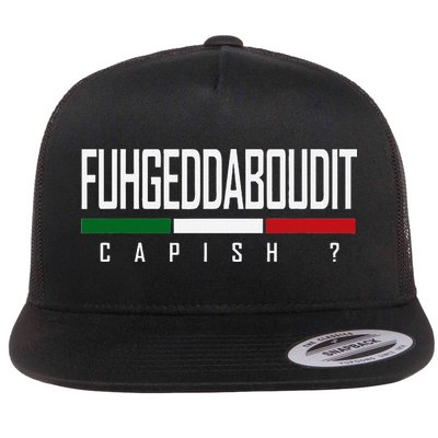 Funny Italian Fuhgeddaboudit Forgetaboutit Fugget About Flatbill Hat