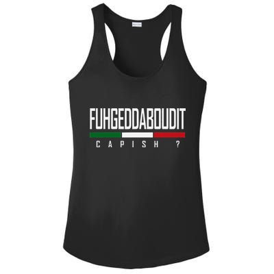 Funny Italian Fuhgeddaboudit Forgetaboutit Fugget About Ladies PosiCharge Competitor Racerback Tank