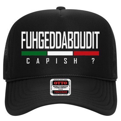 Funny Italian Fuhgeddaboudit Forgetaboutit Fugget About Trucker Hat
