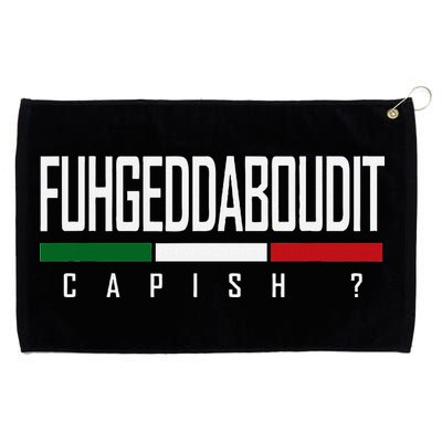 Funny Italian Fuhgeddaboudit Forgetaboutit Fugget About Grommeted Golf Towel