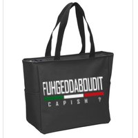 Funny Italian Fuhgeddaboudit Forgetaboutit Fugget About Zip Tote Bag