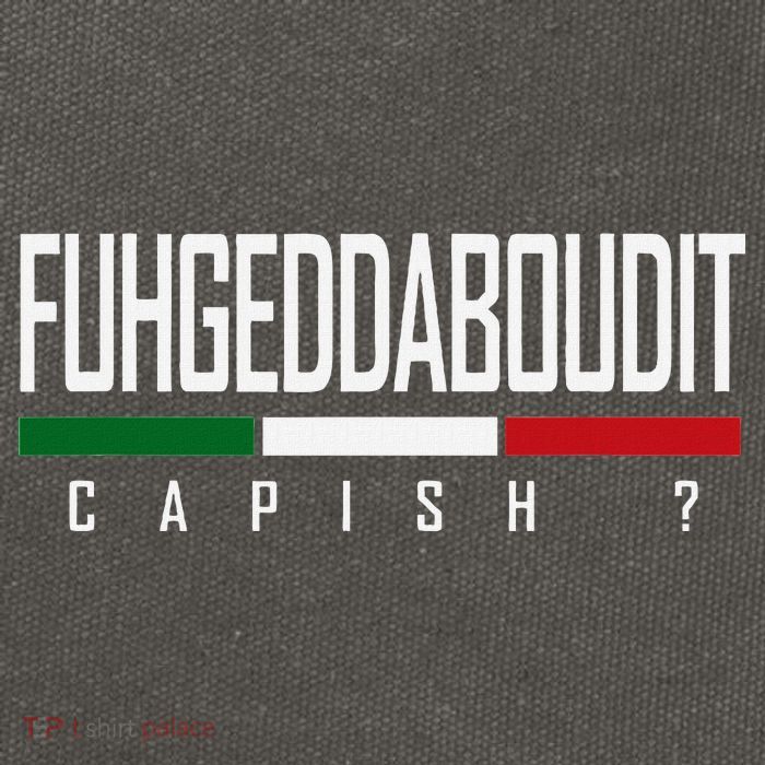 Funny Italian Fuhgeddaboudit Forgetaboutit Fugget About Cotton Canvas Backpack