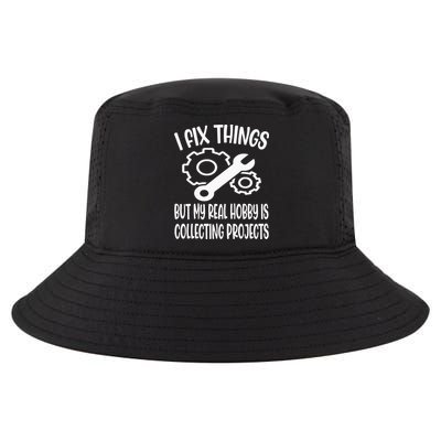 Funny I Fix Things But My Real Hobby is Collecting Projects Cool Comfort Performance Bucket Hat