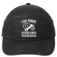 Funny I Fix Things But My Real Hobby is Collecting Projects 7-Panel Snapback Hat