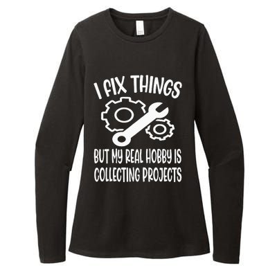 Funny I Fix Things But My Real Hobby is Collecting Projects Womens CVC Long Sleeve Shirt