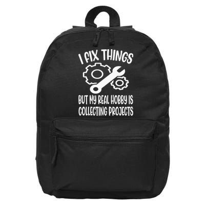 Funny I Fix Things But My Real Hobby is Collecting Projects 16 in Basic Backpack