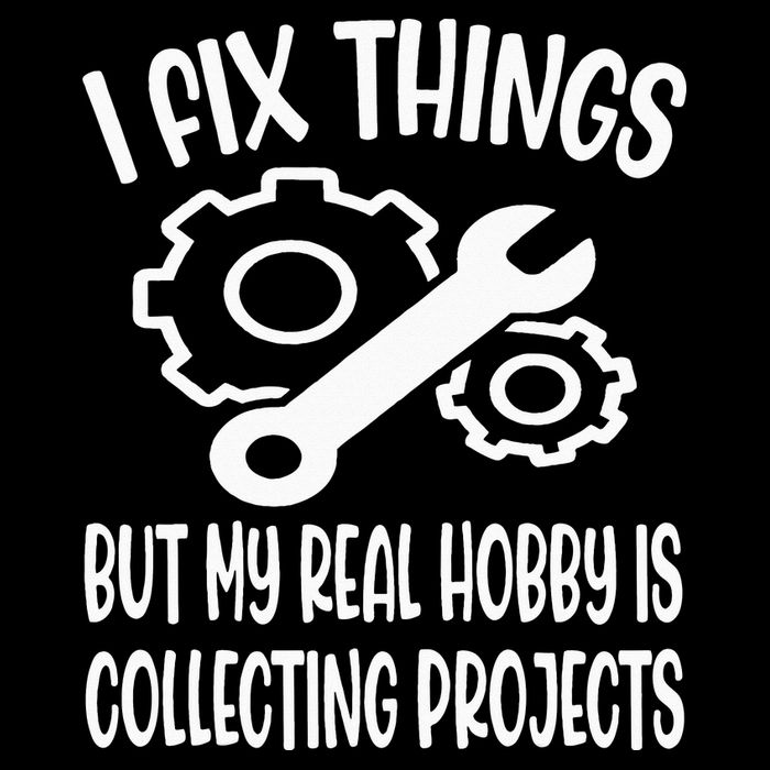 Funny I Fix Things But My Real Hobby is Collecting Projects Mousepad
