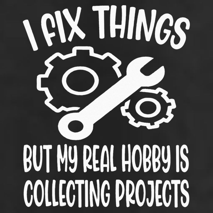 Funny I Fix Things But My Real Hobby is Collecting Projects Trucker Hat