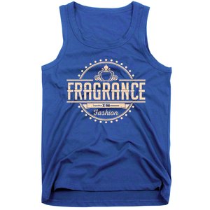 Fragrance Is Fashion Gift Tank Top