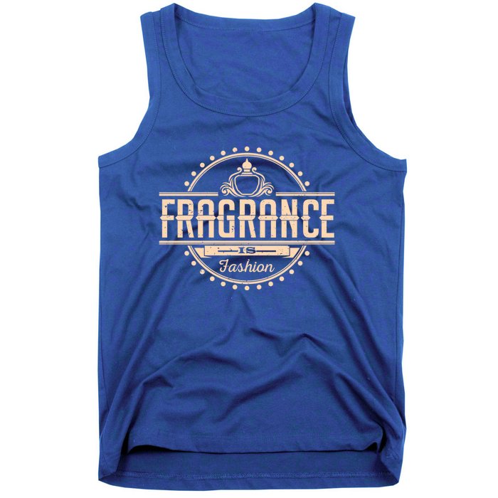 Fragrance Is Fashion Gift Tank Top