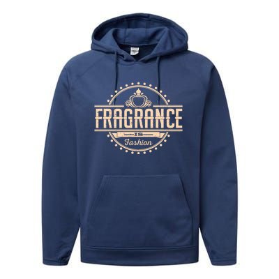 Fragrance Is Fashion Gift Performance Fleece Hoodie