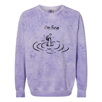 Funny Im Fine Gift Colorblast Crewneck Sweatshirt